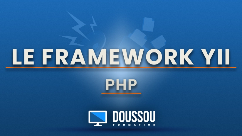 Cours pour apprendre le framework Yii Framework